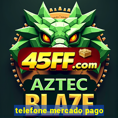 telefone mercado pago